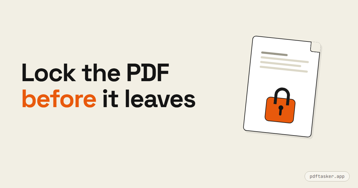 Password-Protect a PDF Before You Send It (Not After)